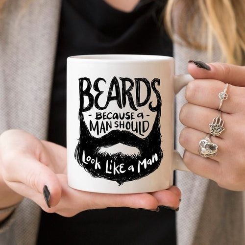 Beards Because A Man Should Look Like A Man, Beard